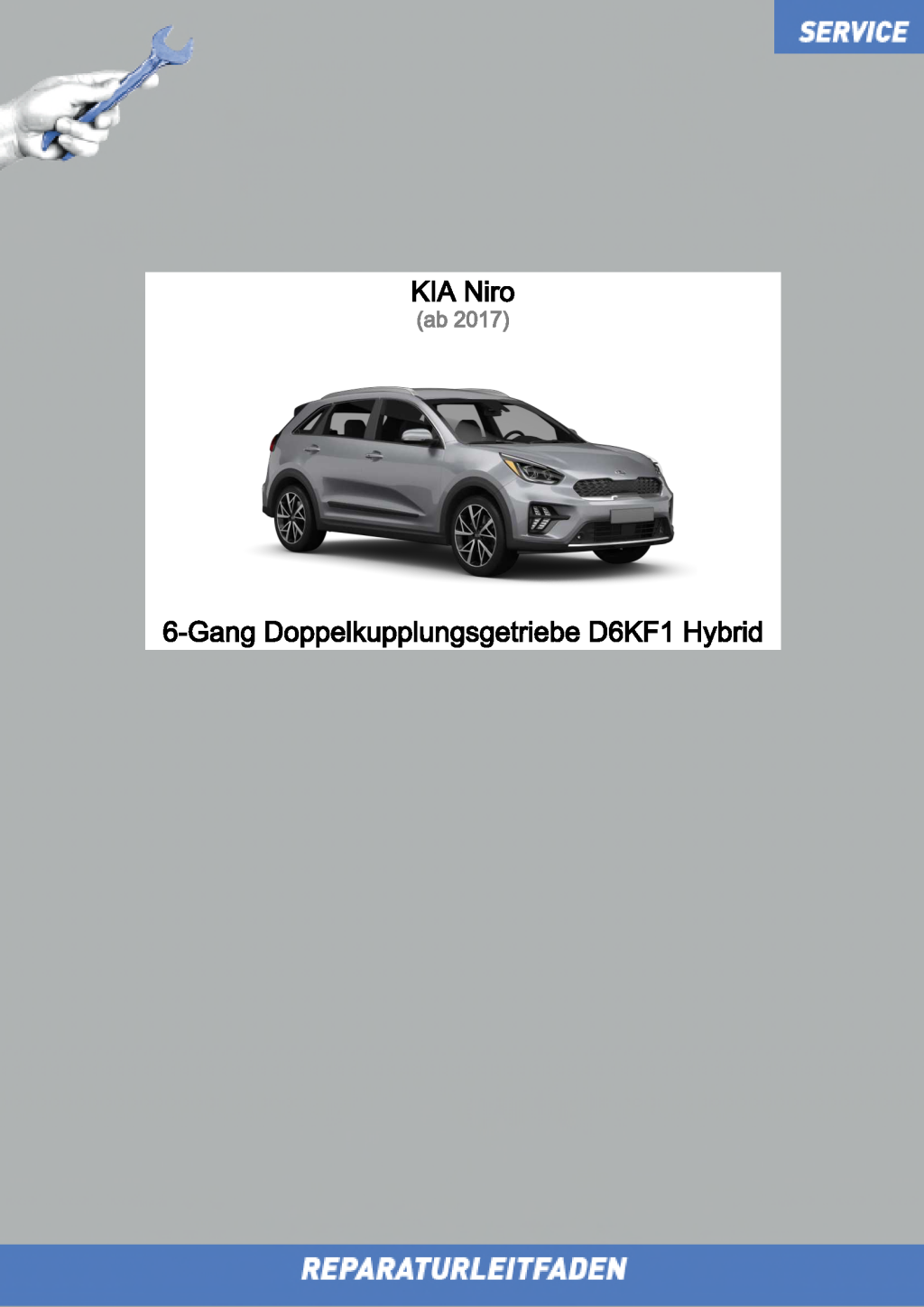 Picture of: Kia Niro (>) Reparaturleitfaden -Gang Doppelkupplungsgetriebe DKF  Hybrid