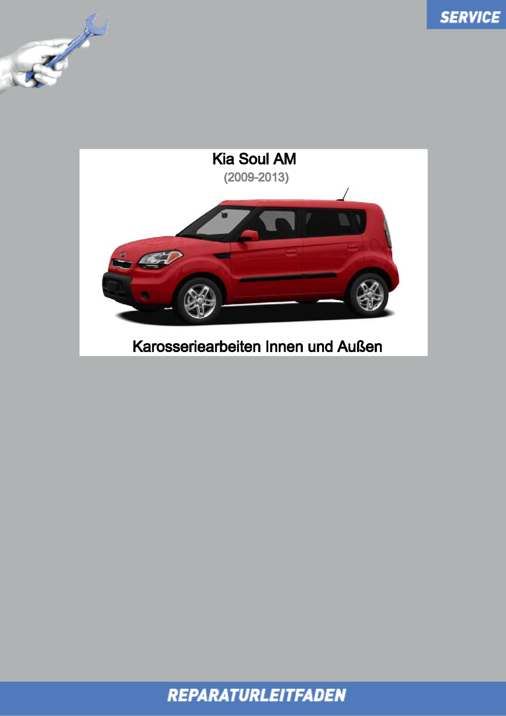 Picture of: KIA Soul AM (-) Reparaturleitfaden Karosserie Innen und Außen